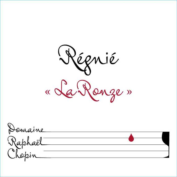 Regnié La Ronze Domaine Raphaël Chopin Regnié La Ronze Domaine Raphaël Chopin